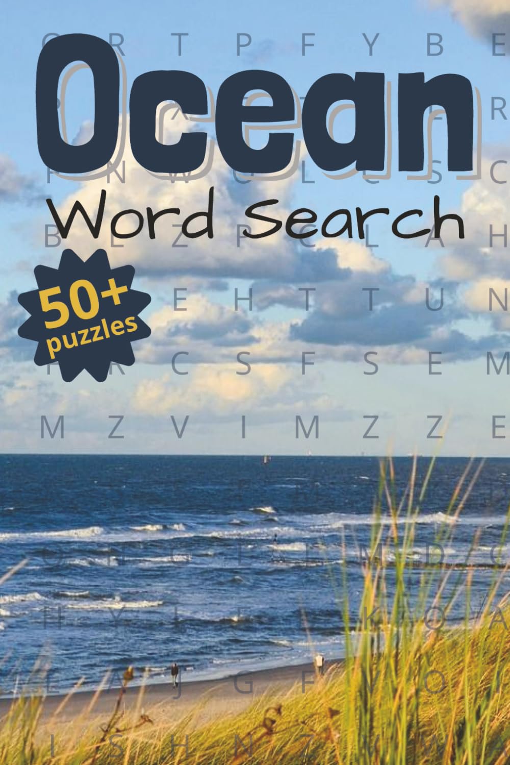 Ocean Word Search Book for Adults: 800+ Words Featuring Marine Life, Sea Creatures, Nautical Terms, Ocean Geography, and More — Hours of Relaxing Puzzle Fun