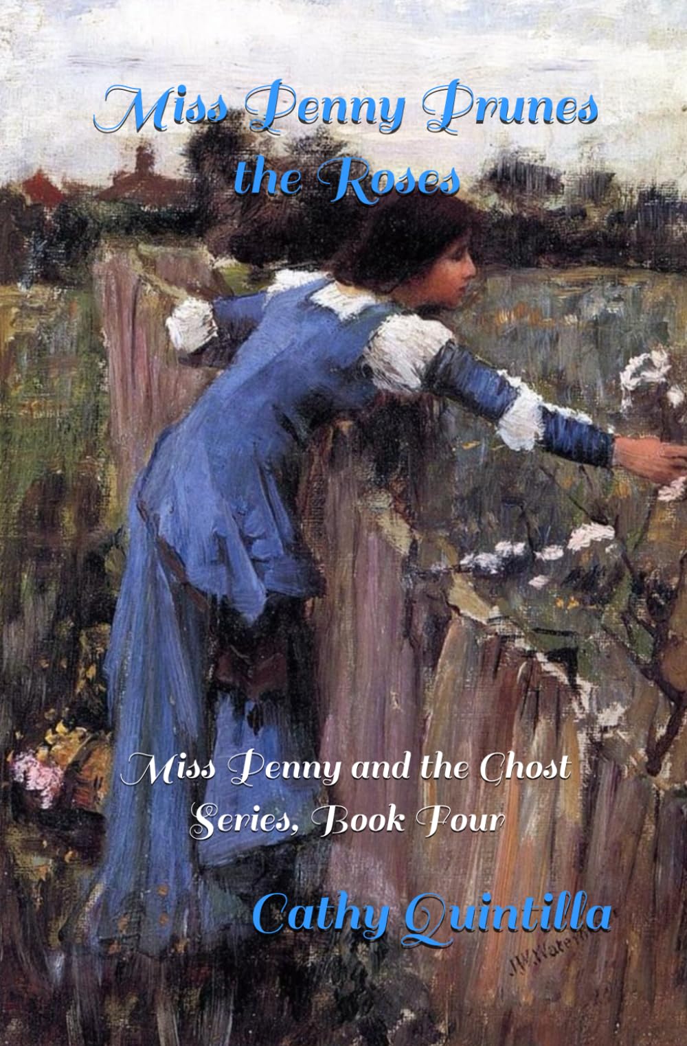 Miss Penny Prunes the Roses: 4 (Miss Penny and the Ghost series)