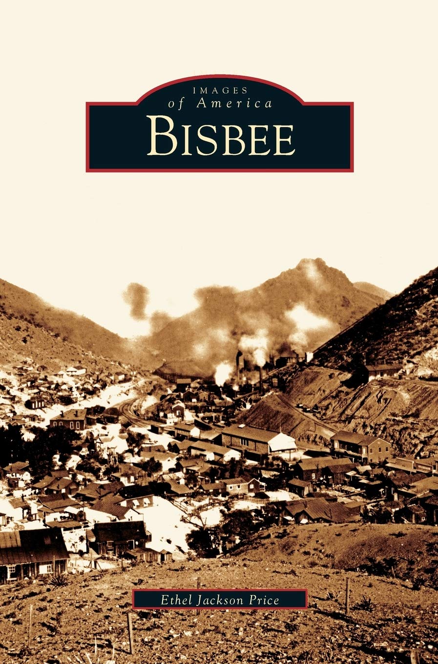 Arcadia Publishing Library Editions Bisbee