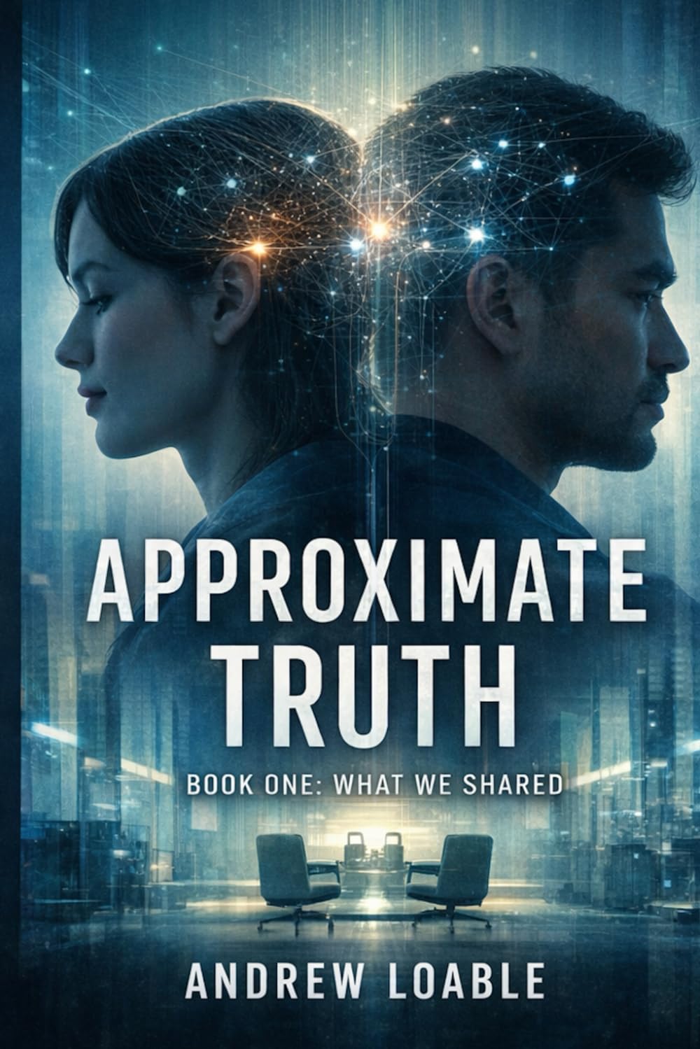 What We Shared: Book 1 (Approximate Truth)