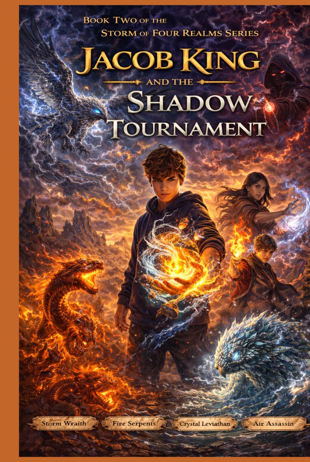 Jacob King and the Shadow Tournament: Book Two of the Storm of Four Realms Series