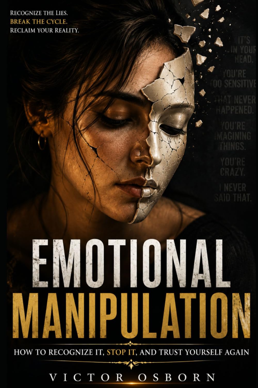 Emotional Manipulation: How to Recognize It, Stop It, and Trust Yourself Again