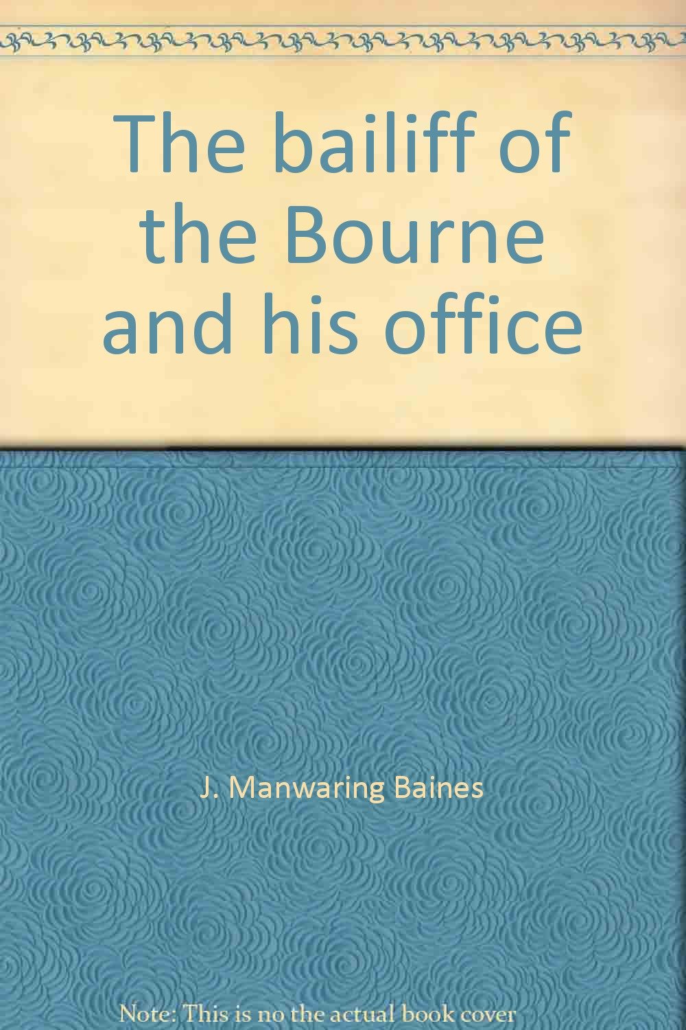 The bailiff of the Bourne and his office