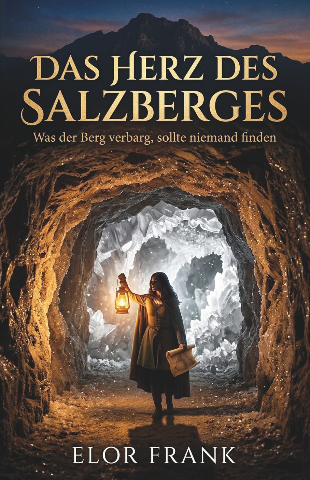 Das Herz des Salzberges: Was der Berg verbarg, sollte niemand finden (Tirol im Mittelalter)
