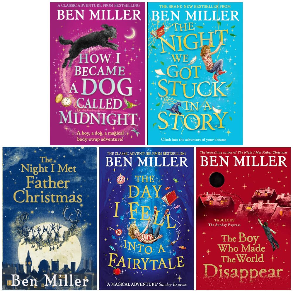 Ben Miller Collection 5 Books Set (The Night I Met Father Christmas, The Boy Who Made the World Disappear, The Day I Fell Into a Fairytale, The Night We Got Stuck in a Story & More) Paperback