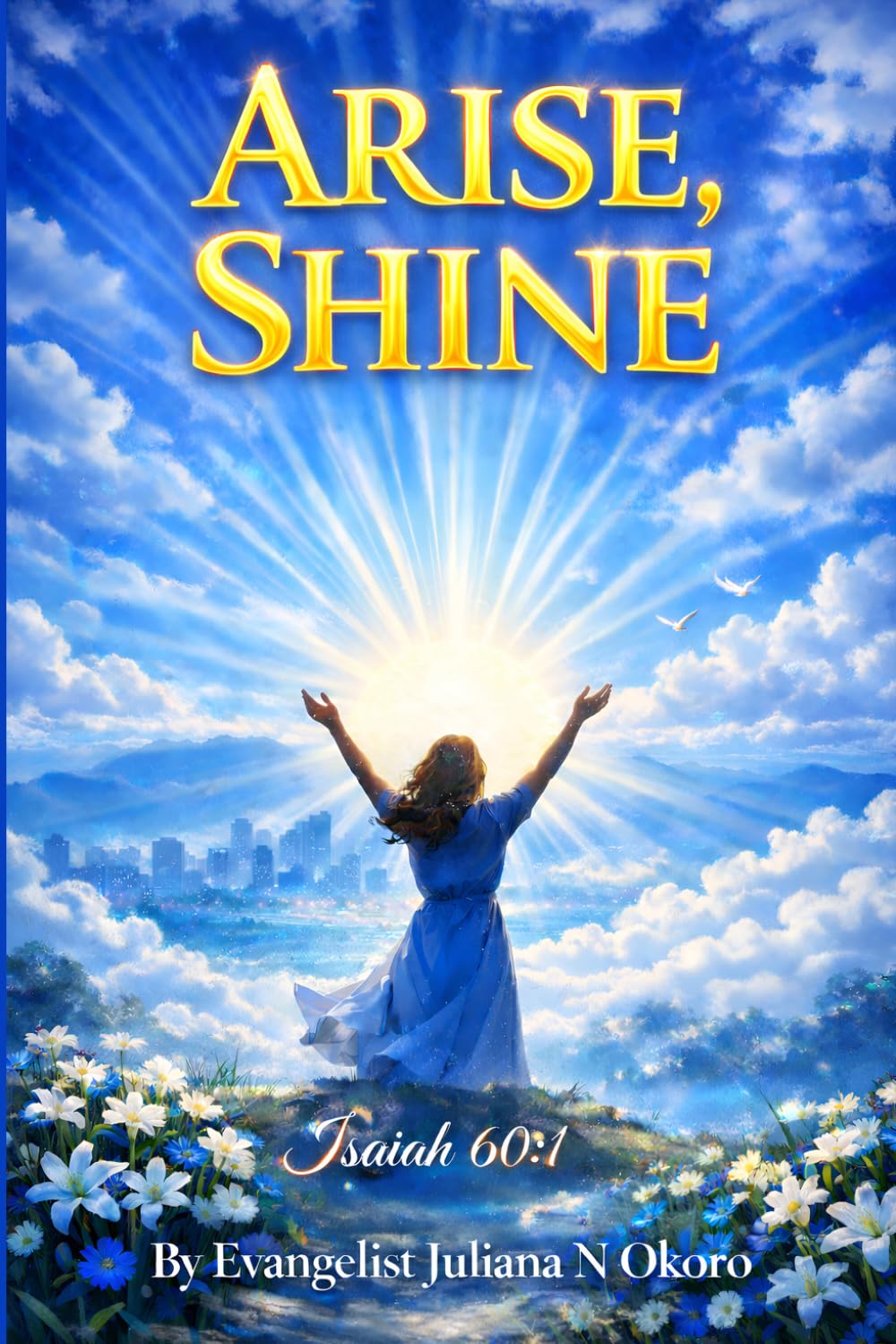 ARISE SHINE: PRAYER MANUAL