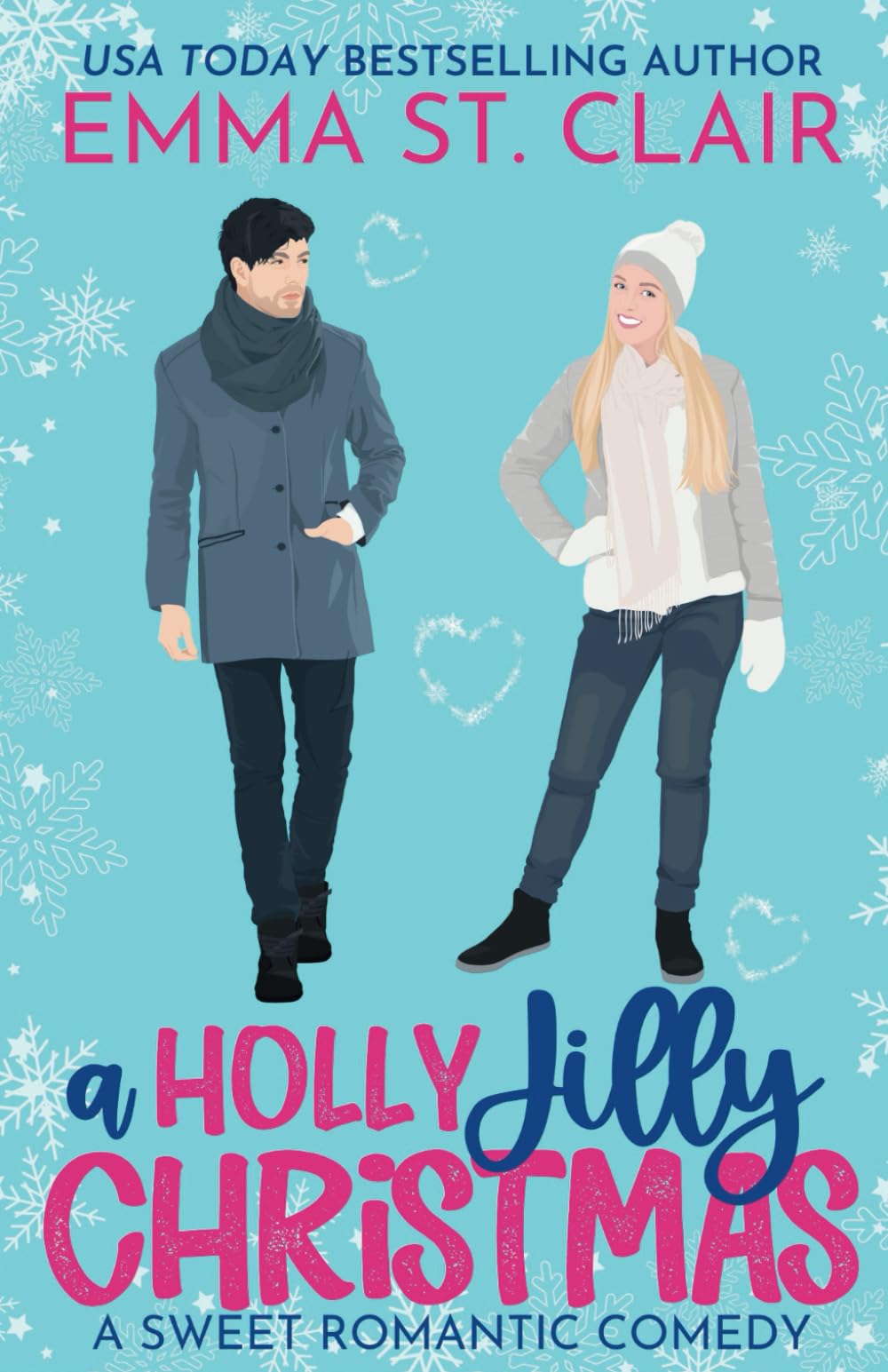 A Holly Jilly Christmas: a sweet holiday romantic comedy (Love Stories in Sheet Cake Sweet Rom Com Series)