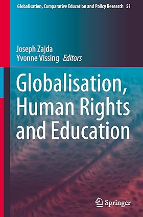 Globalisation, Human Rights and Education (Globalisation, Comparative Education and Policy Research, 51)