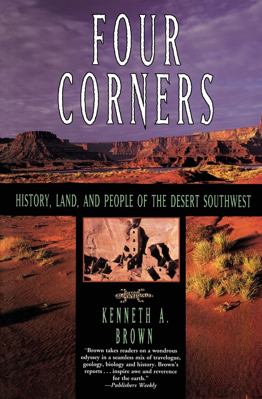 Four Corners: History, Land, and People of the Desert Southwest