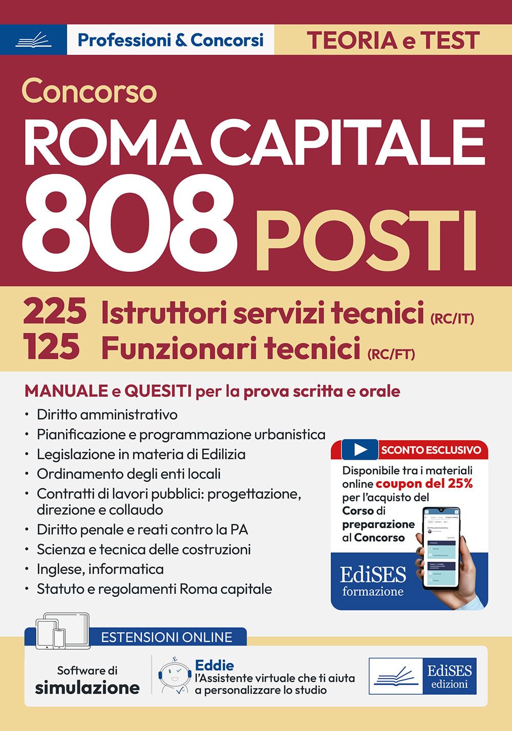 Concorso Roma Capitale. 125 funzionari e 225 istruttori area tecnica. Teoria e test per la prova preselettiva. Con estensioni online, sconto coupon e Assistente virtuale. Con software di simulazione