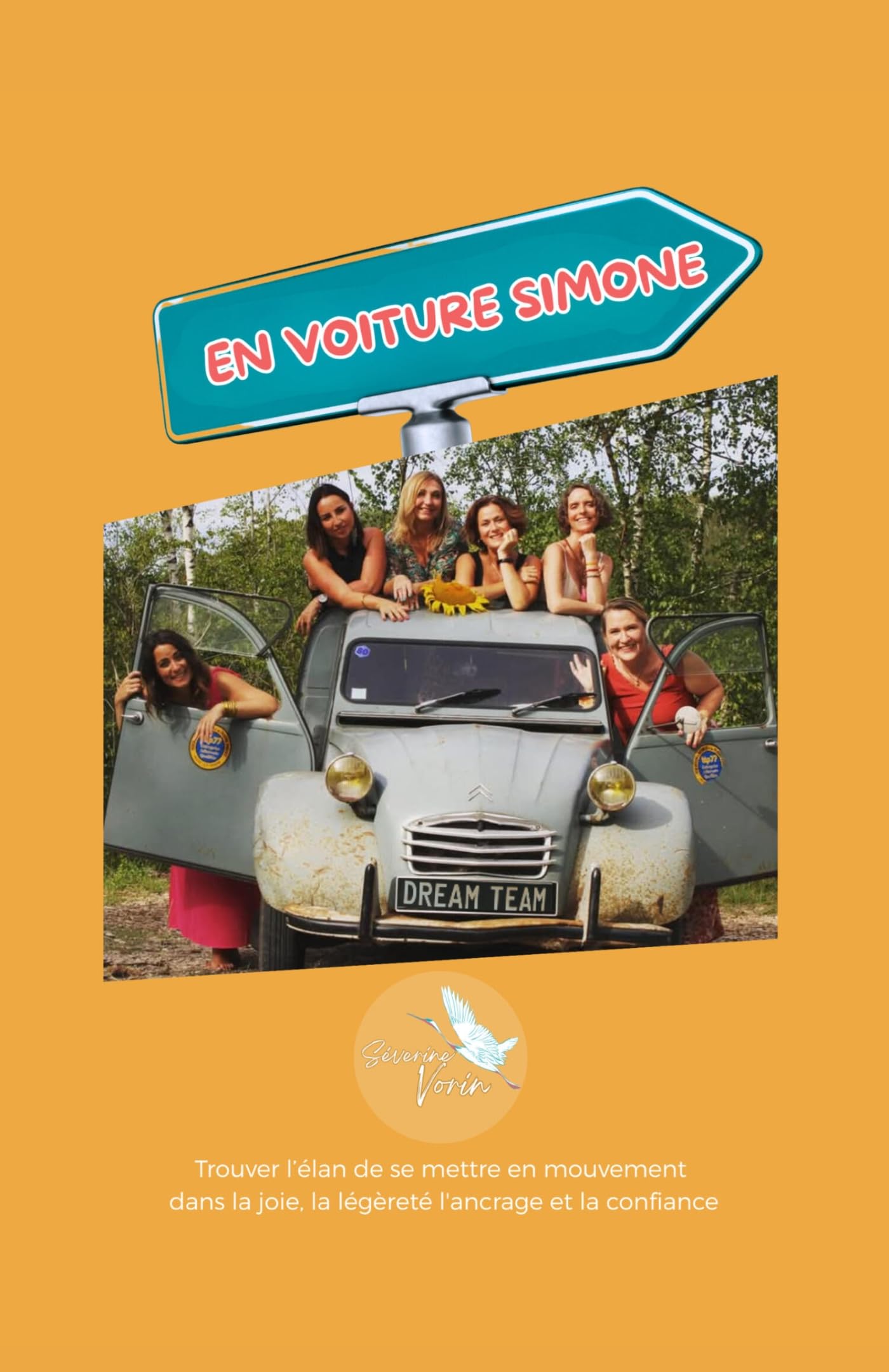 En Voiture Simone !: Trouvez l'élan de vous mettre en mouvement