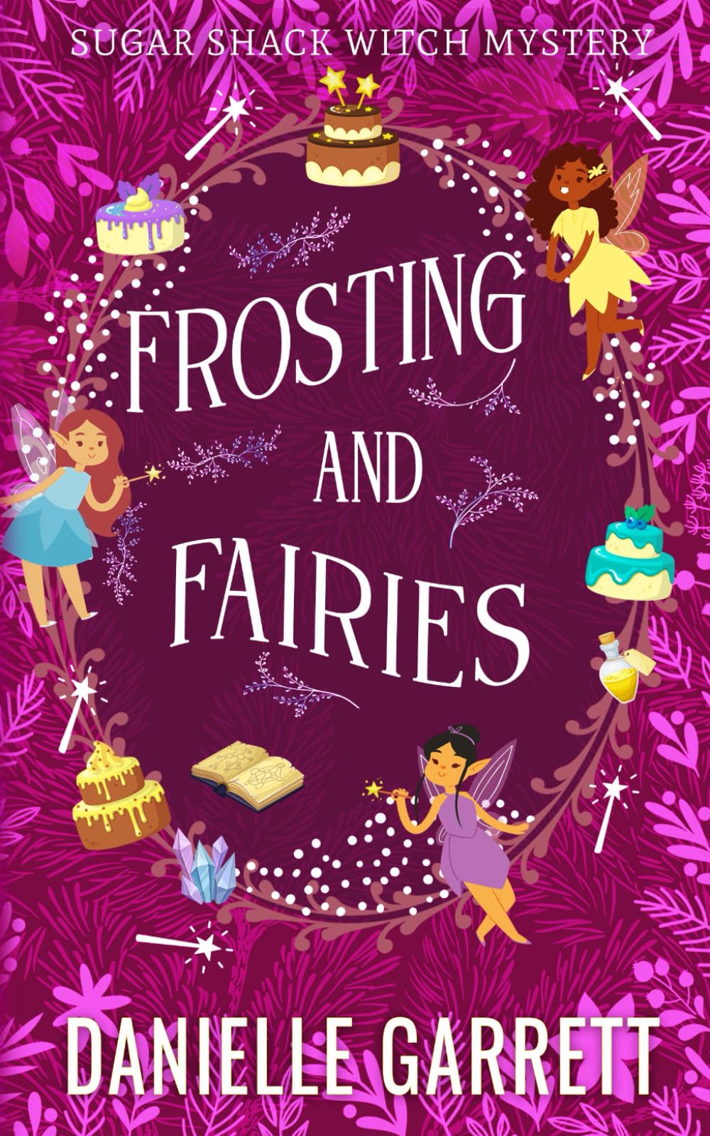 Frosting and Fairies: A Sugar Shack Witch Mystery