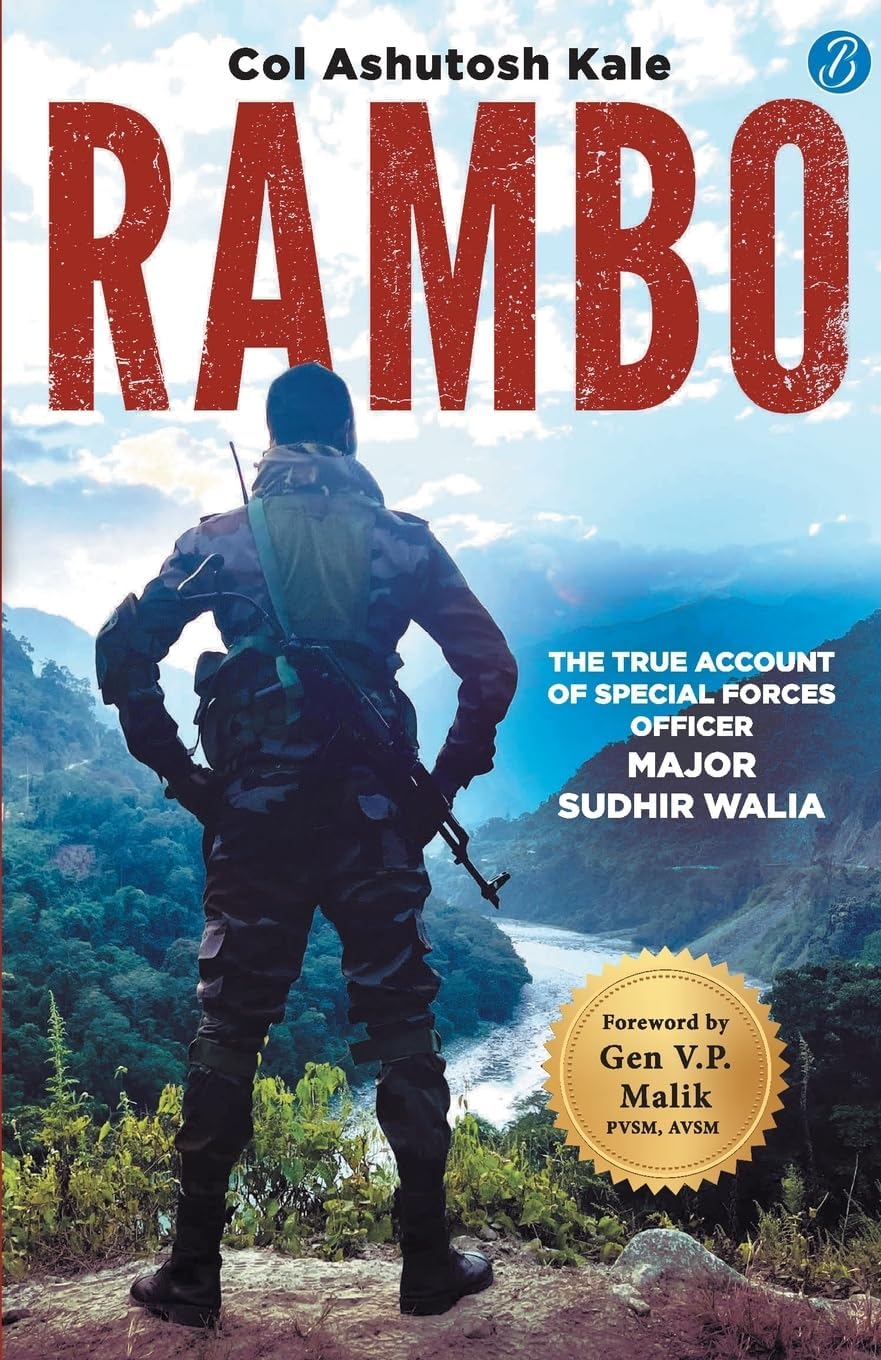Rambo: The true account of a Special Forces Officer, Major Sudhir Walia ǀ True story of a brave Para SF Officer