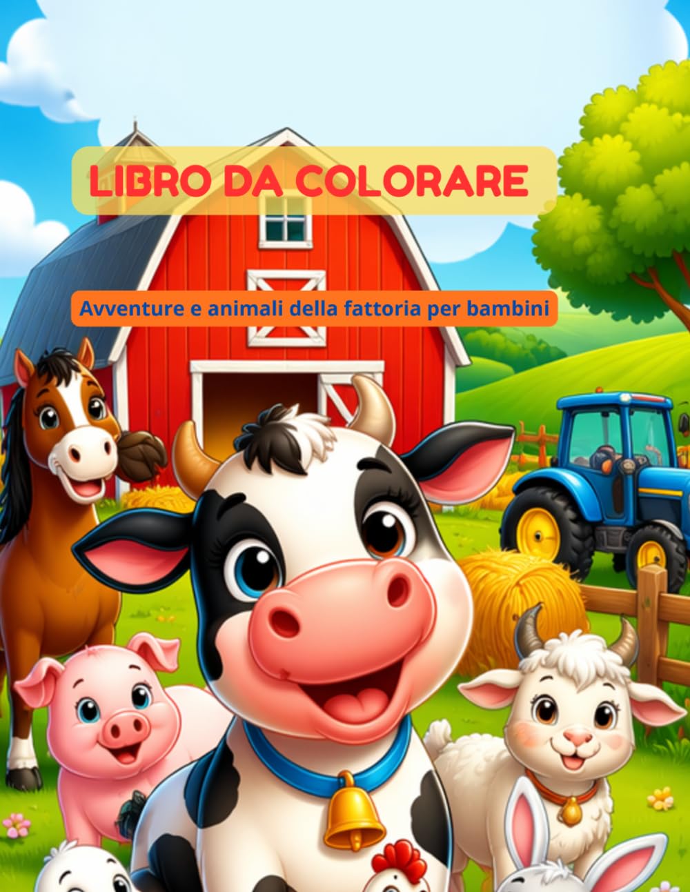 LIBRO DA COLORARE: Avventure e Animale della Fattoria per bambini