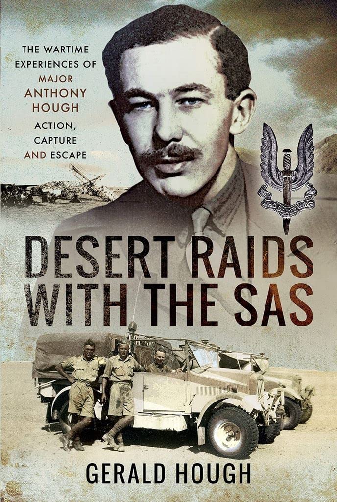 Desert Raids with the SAS : Memories of Action, Capture and Escape