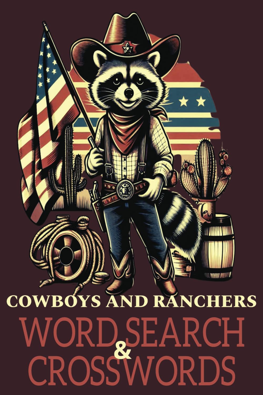 Cowboys and Ranchers Word Search & Crosswords: Rodeo, Ranch Life, and Cowboy Adventure in Every Puzzle | 6x9 Inches, 120 Pages