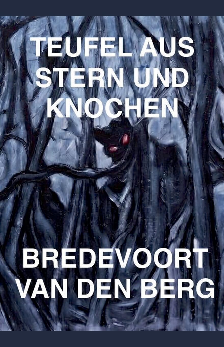 Teufel aus Stern und Knochen: 5 (Horrorgeschichten Auf Deutsch - Bredevoort Van Den Berg)