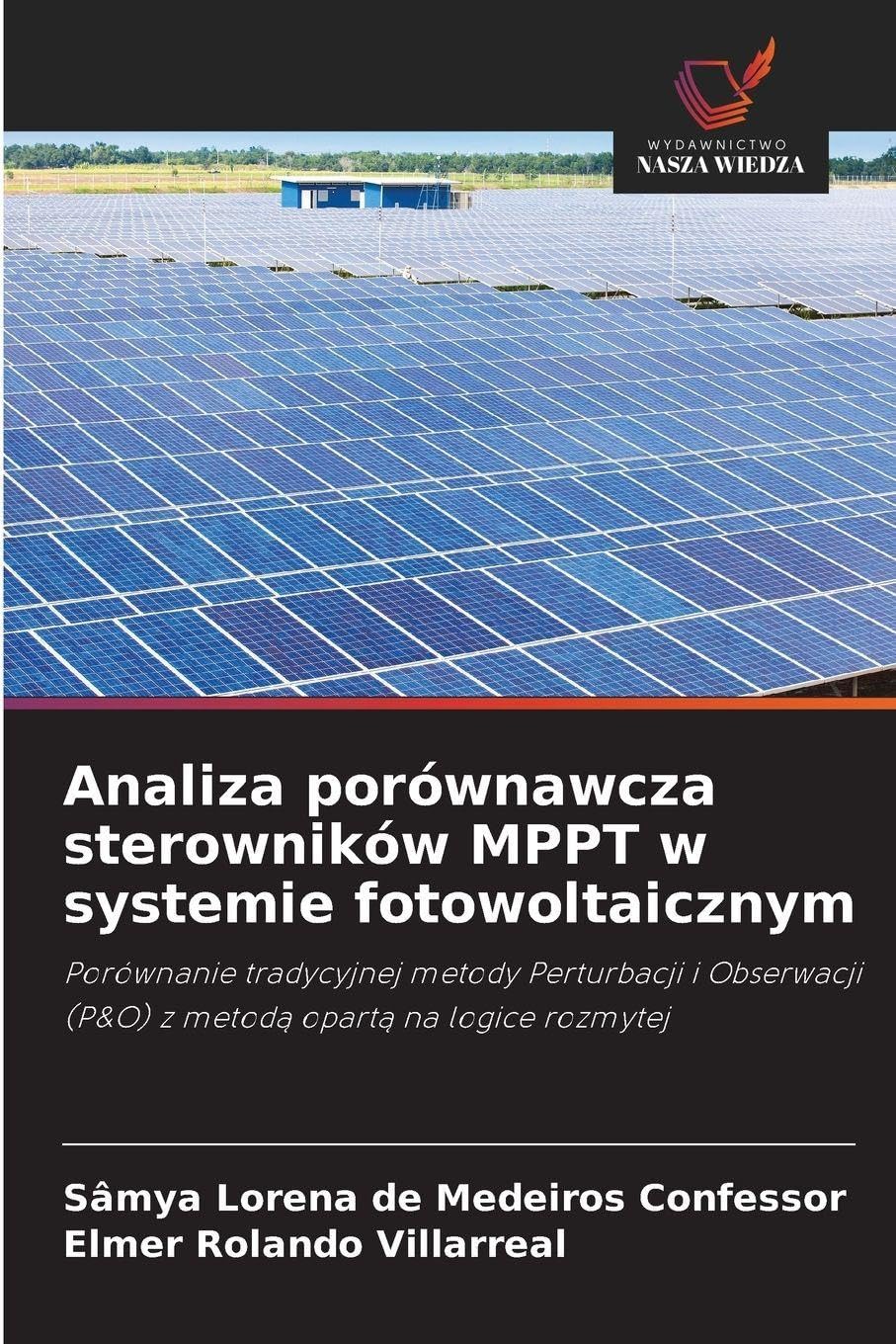 Analiza porównawcza sterowników MPPT w systemie fotowoltaicznym: Porównanie tradycyjnej metody Perturbacji i Obserwacji (P&O) z metod¿ opart¿ na logice rozmytej