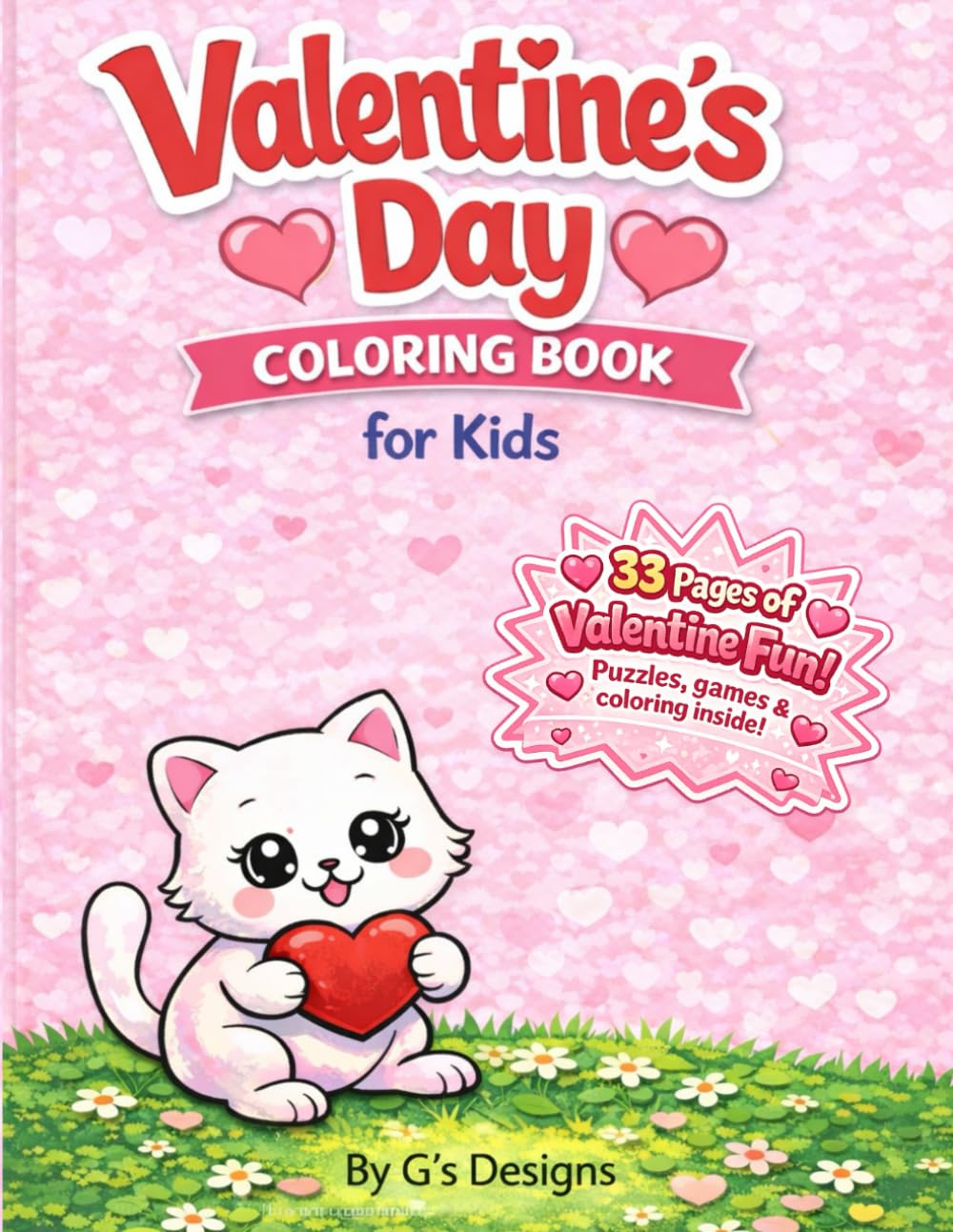 Cute & Simple Valentine Coloring Book for Kids: Hearts, Animals & Fun Valentine Games | Ages 4–8