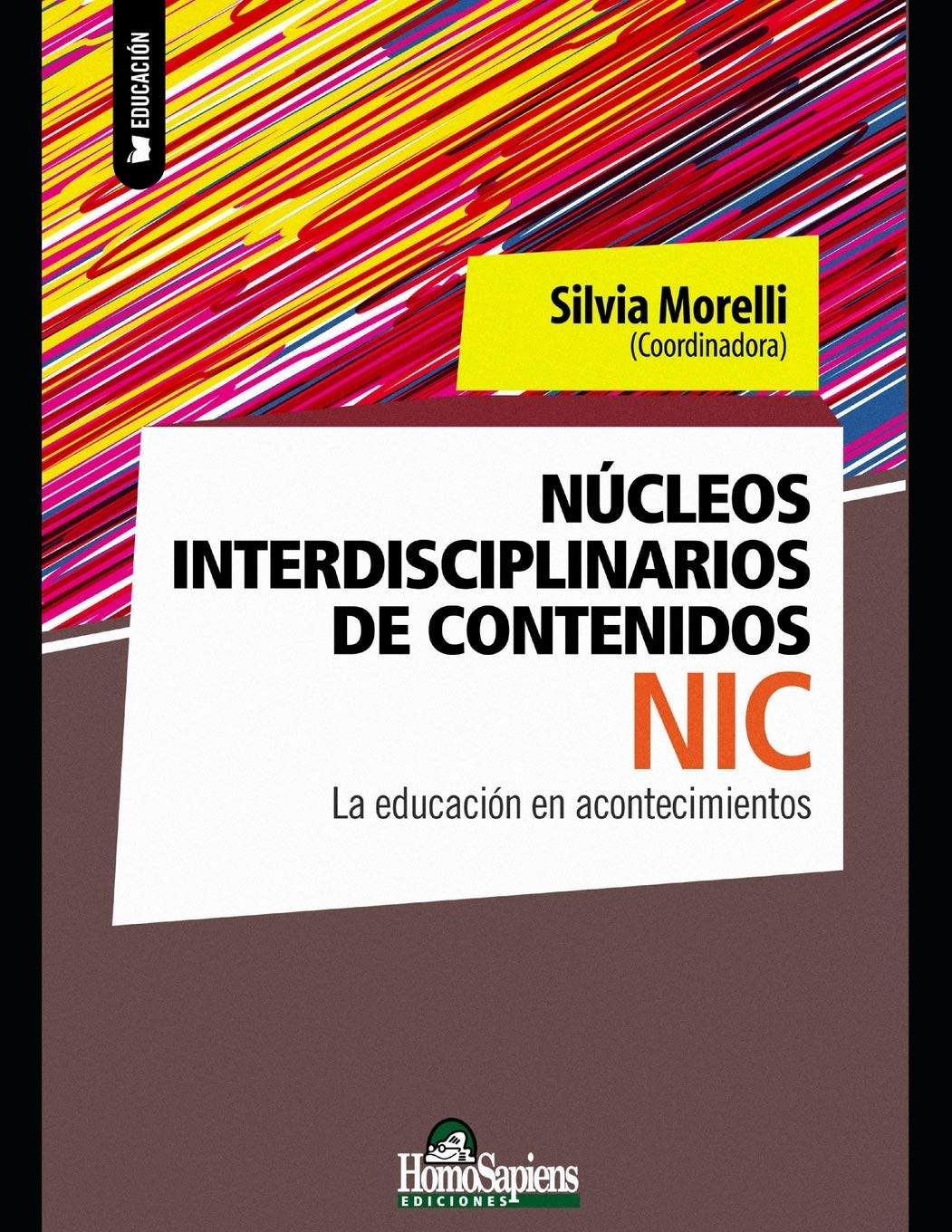 Núcleos interdisciplinarios de contenidos, NIC: La educación en acontecimientos