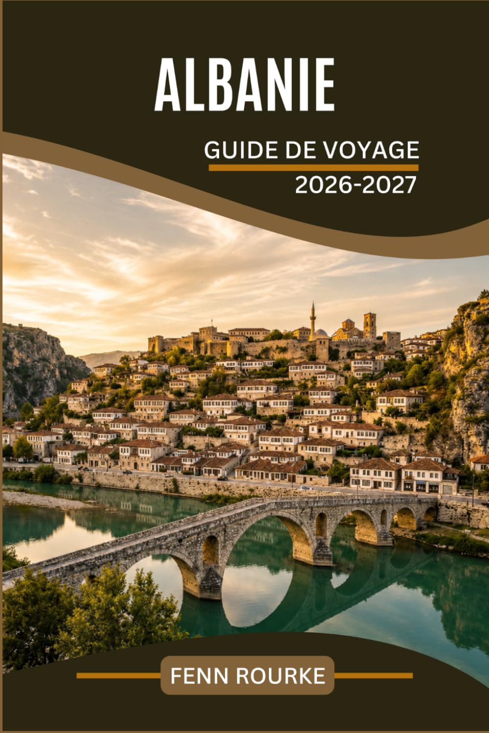 ALBANIE GUIDE DE VOYAGE 2026-2027: La destination européenne que la plupart des visiteurs négligent et que tout explorateur autonome devrait découvrir en premier.