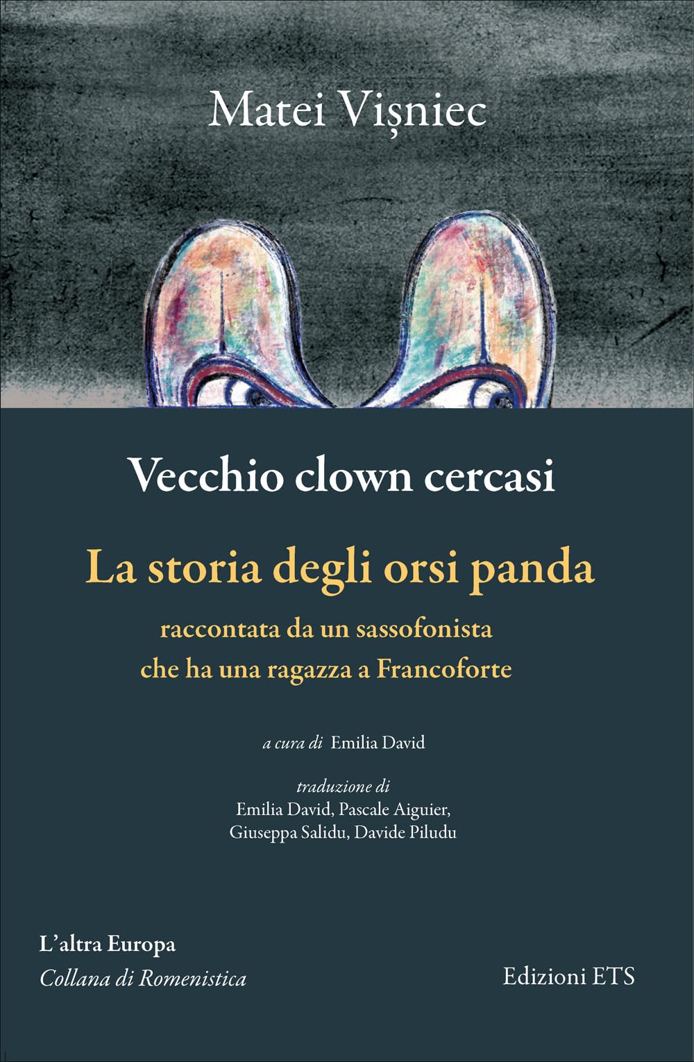 Vecchio Clown Cercasi-La Storia Degli Orsi Panda Raccontata Da Un Sassofonista Che Ha Una Ragazza A Francoforte - 4