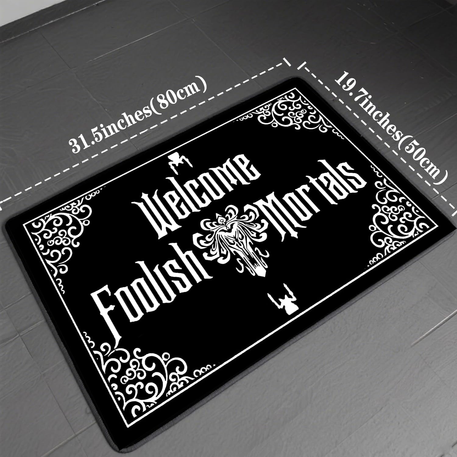 Funny Front Door Mat | Welcome Foolish Mortals Mat |Non-Slip Crystal Velvet Funny Doormat with Textured Surface for Outdoor/Indoor Uses, Low-Profile Rug Mats for Entry 31.5"(W) X 19.5"(L)