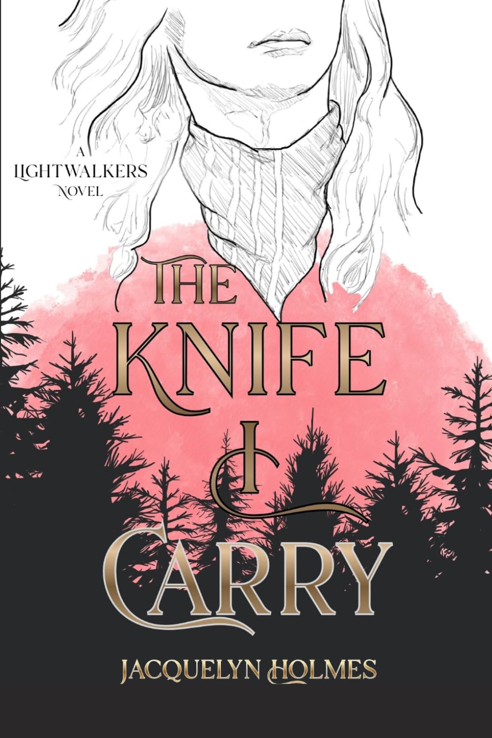 The Knife I Carry: A Lightwalkers Novel