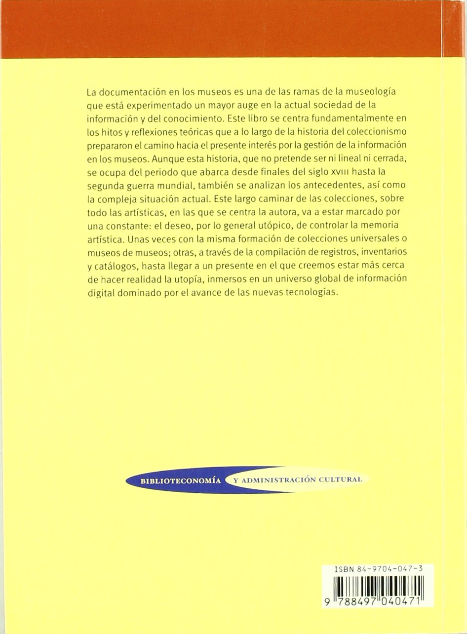 Historia de la documentación museológica: la gestión de la memoria artística: 65 (Biblioteconomía y Administración Cultural)