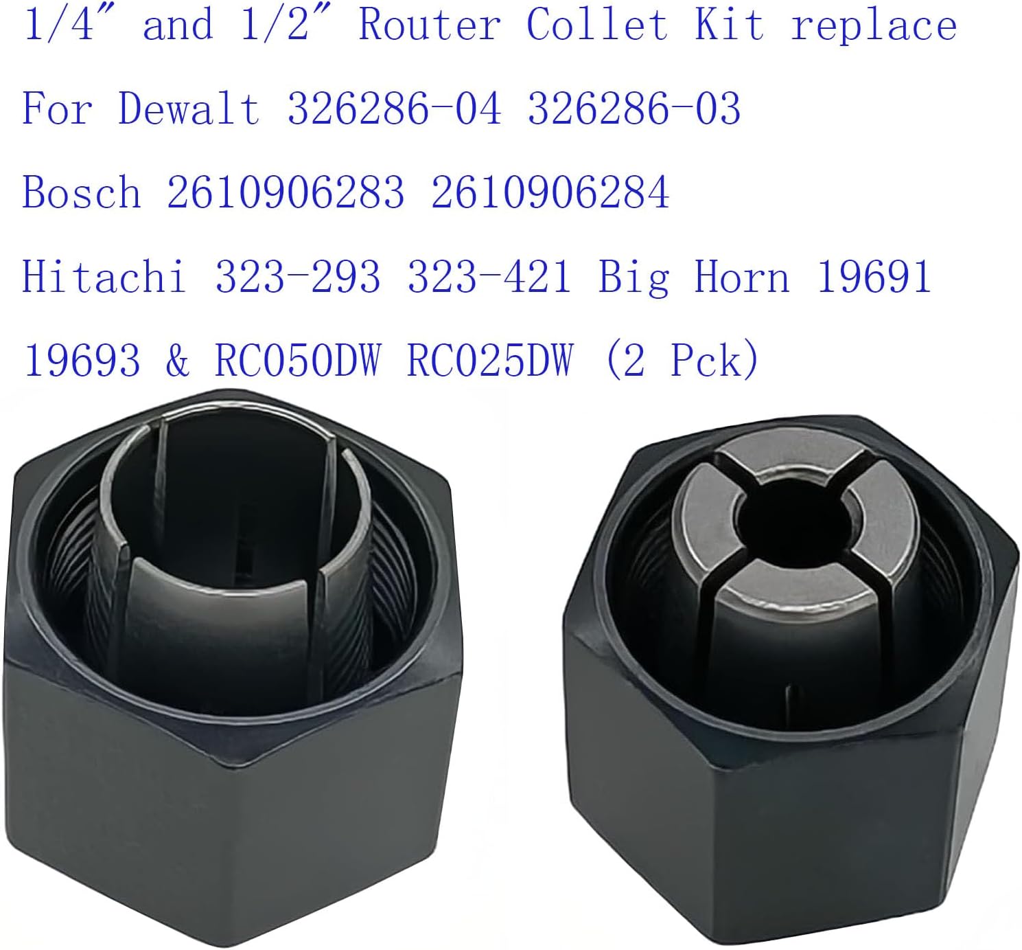1/4" and 1/2" Router Collet Kit replace For Dewalt 326286-04 326286-03 Boschh 2610906283 2610906284 Hitachi 323-293 323-421 Big Horn 19691 19693 & RC050DW RC025DW (2 Pck)
