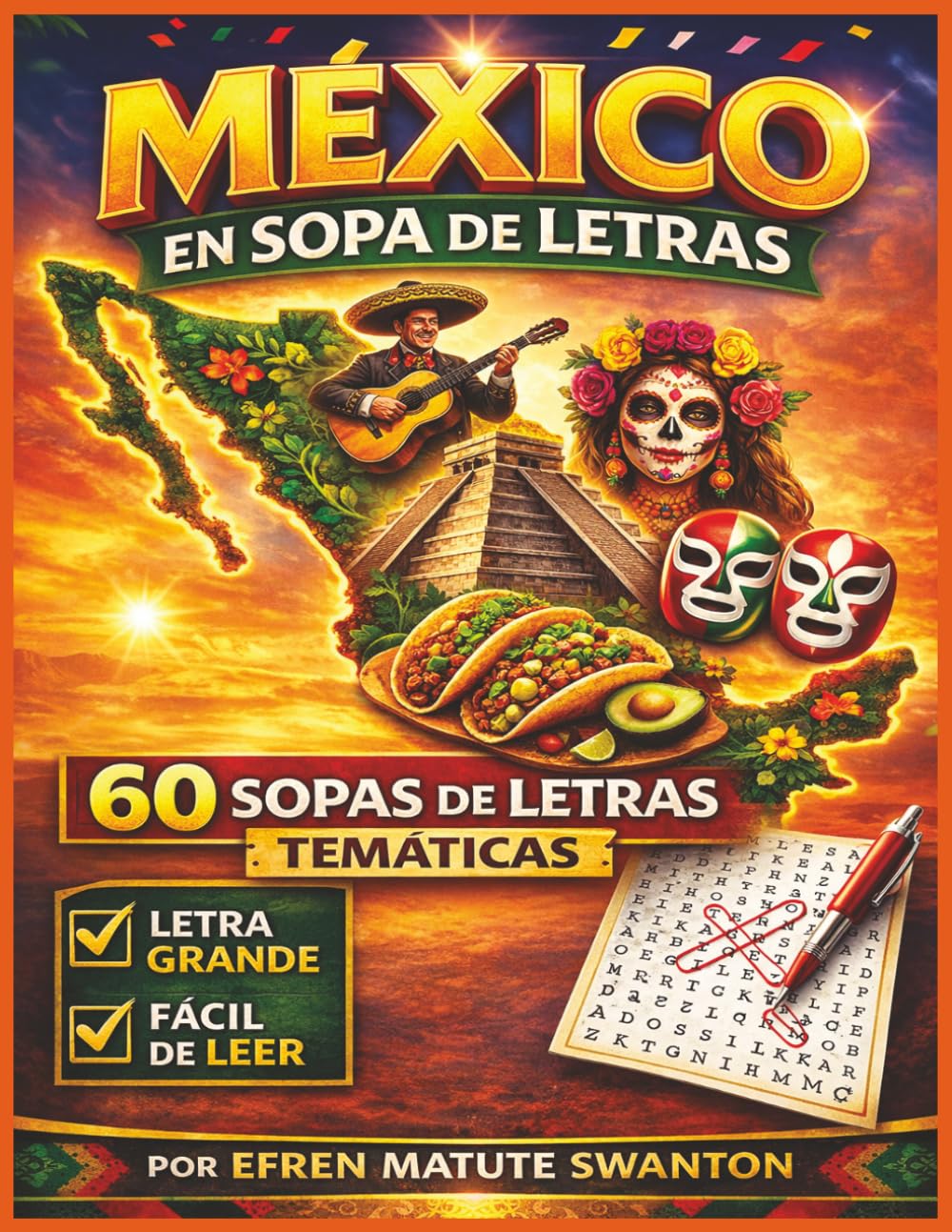 México en Sopa de Letras: 60 Sopas de Letras Temáticas | Letra Grande | Fácil de Leer: Libro de actividades para adultos y adultos mayores | Nivel ... | Relajación mental, memoria y concentración