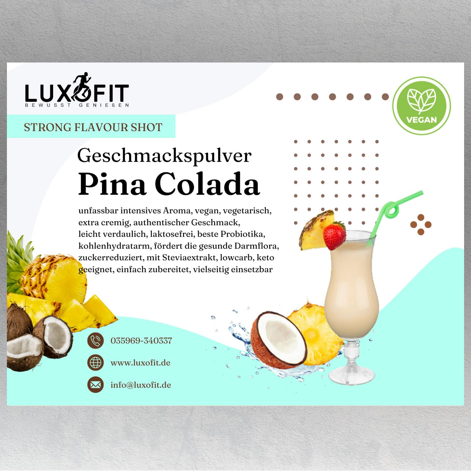 Luxofit STRONG FLAVOUR SHOT Kalorienarmes Geschmackspulver vielseitig einsetzbar für Lebensmittel, Vegan, Zuckerreduziert, Geschmacksvielfalt, Aromatisches Pulver (Pina Colada)