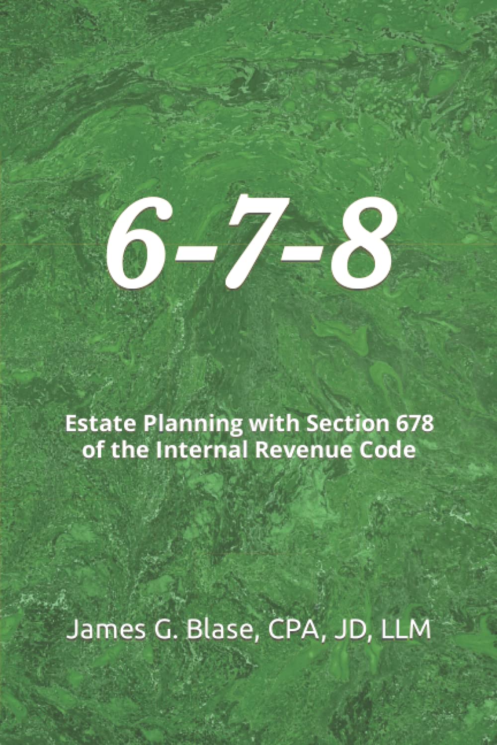 6-7-8: Estate Planning with Section 678 of the Internal Revenue Code