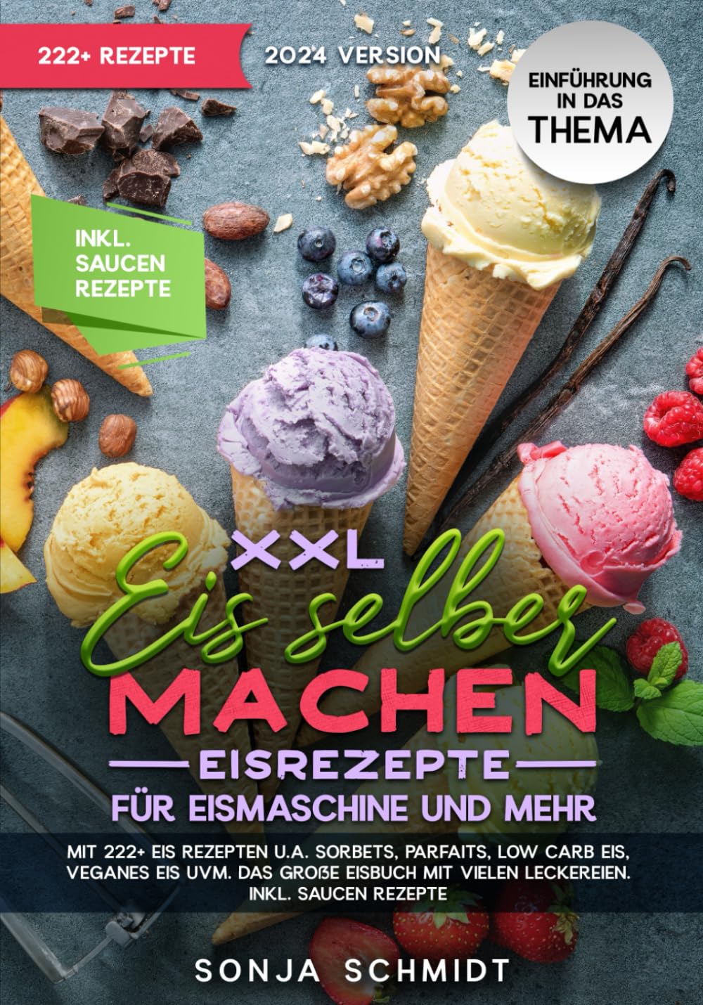 XXL Eis selber machen: 222+ Eisrezepte für Eismaschine