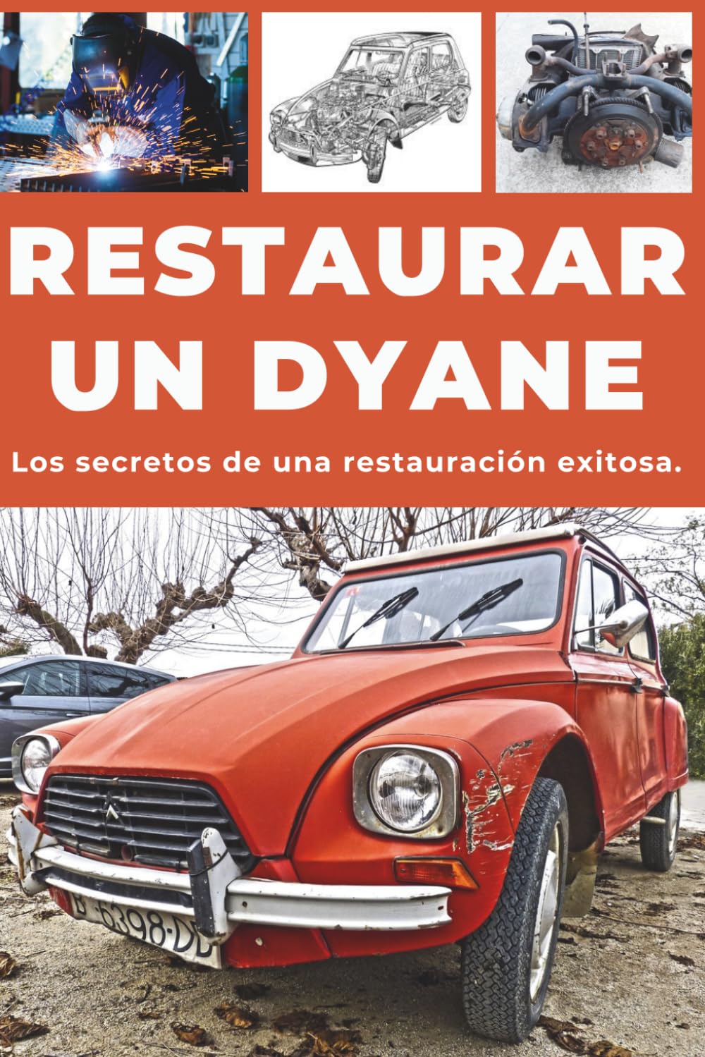 RESTAURAR UN DYANE: Esta guía desvela los secretos de una restauración exitosa.