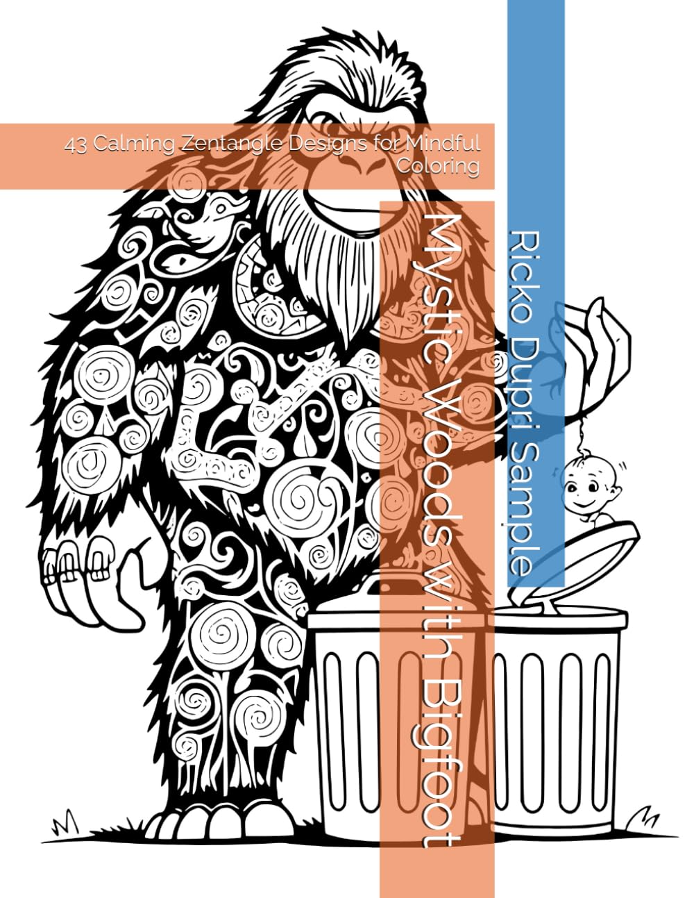 Mystic Woods with Bigfoot: 43 Calming Zentangle Designs for Mindful Coloring