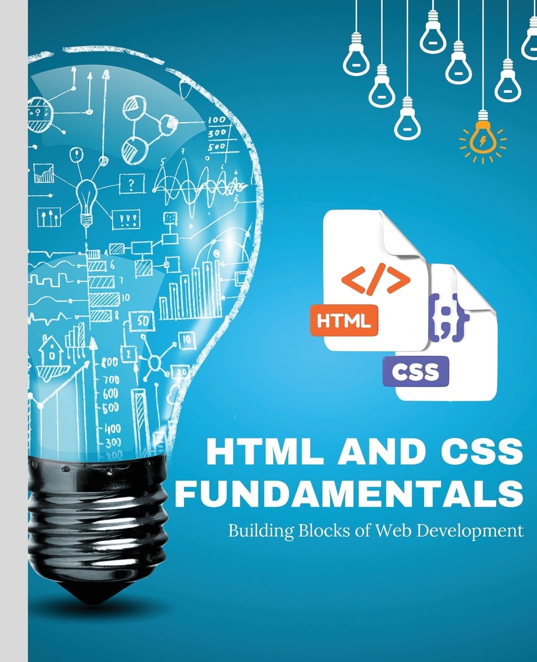 HTML and CSS Fundamentals: Building Blocks of Web Development: Huynh ...