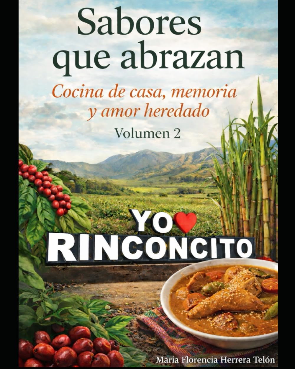 Sabores que abrazan: Cocina de casa, memoria y amor heredado