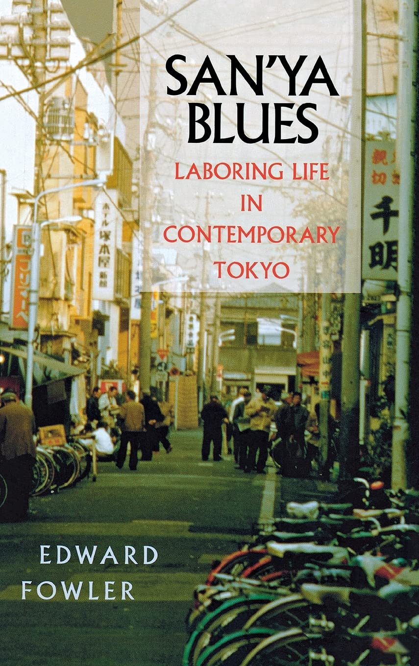 San'ya Blues: Laboring Life in Contemporary Tokyo
