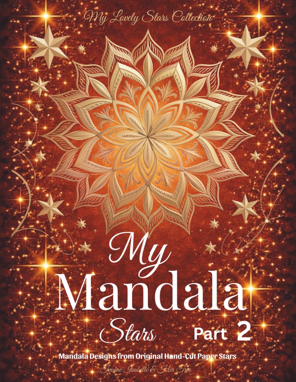 MY Mandala Stars - Part 2: Mandala Designs from Original Hand-Cut Paper Stars