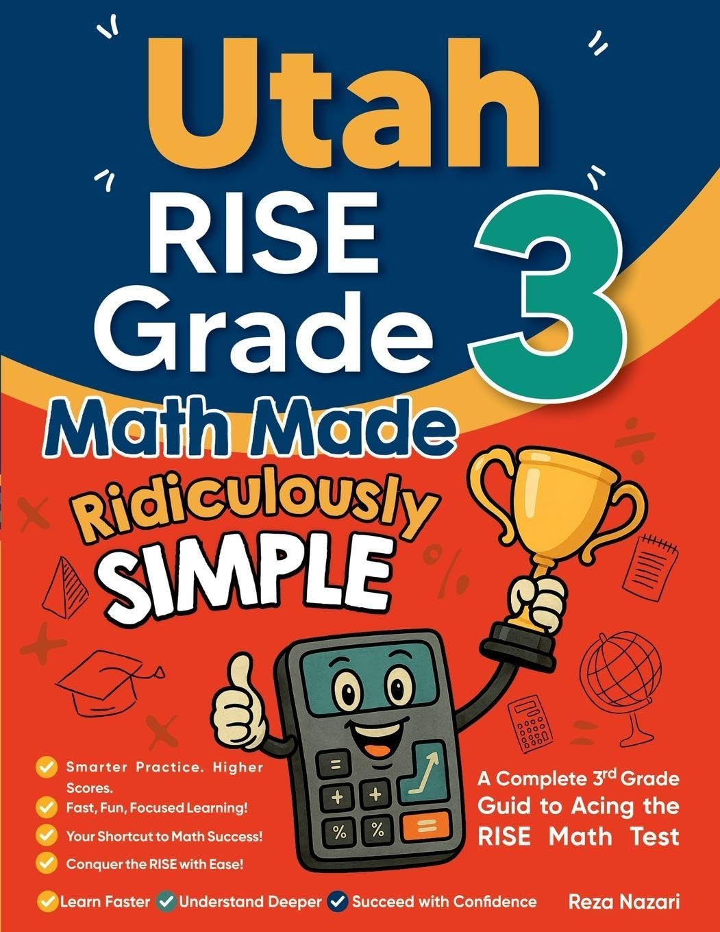 Utah RISE Grade 3 Math Made Ridiculously Simple: A Comprehensive 3rd Grade Guide to Acing RISE Math Test