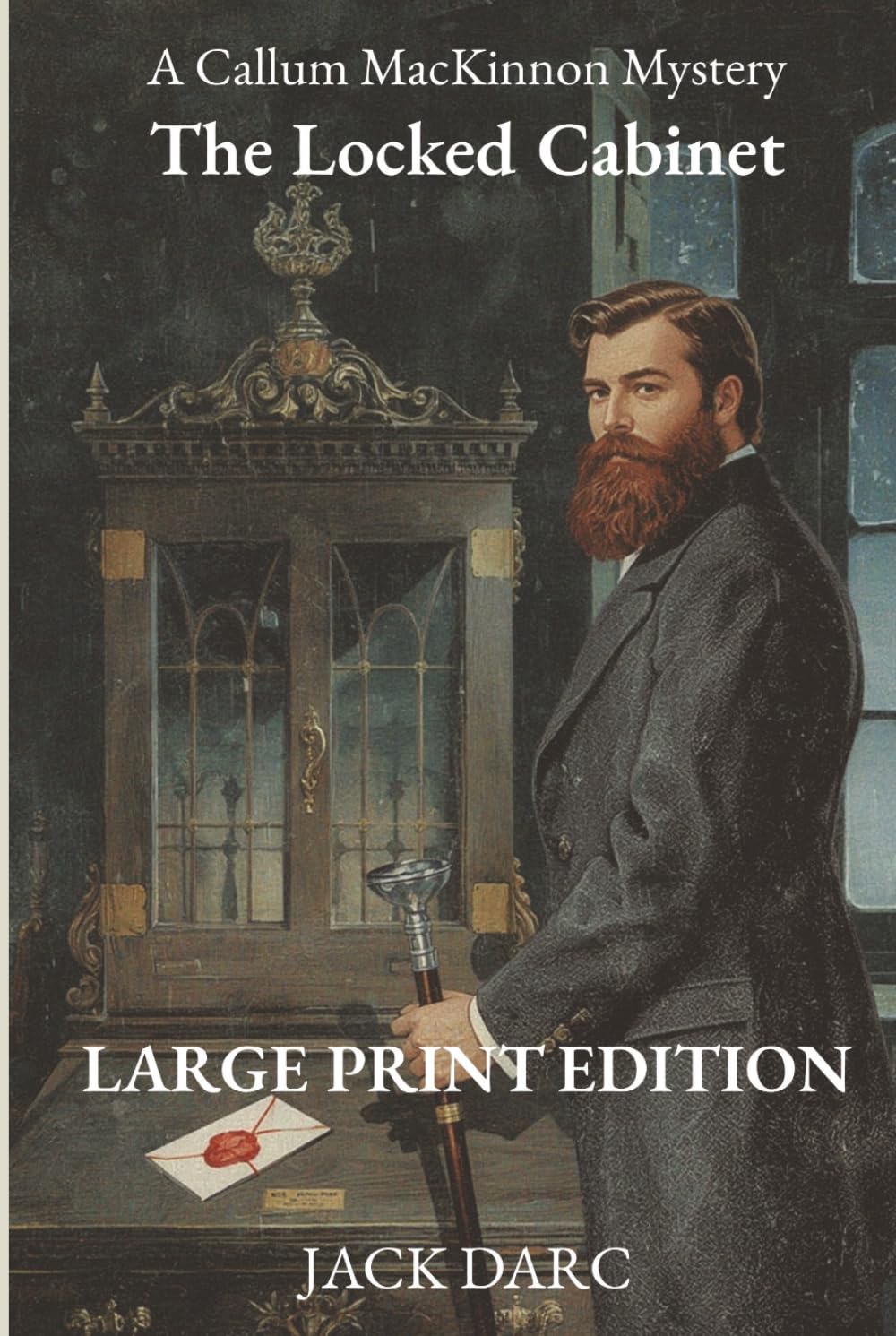 The Locked Cabinet - Large Print Edition: A Victorian Murder Mystery (The Callum MacKinnon Mysteries Book 1)