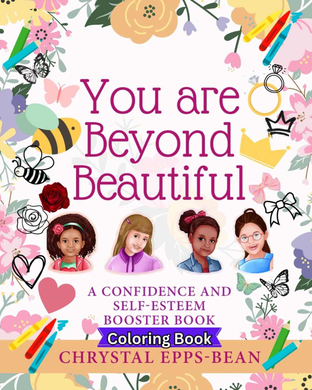 You Are Beyond Beautiful Coloring Book: A Confidence and Self-Esteem Booster Book