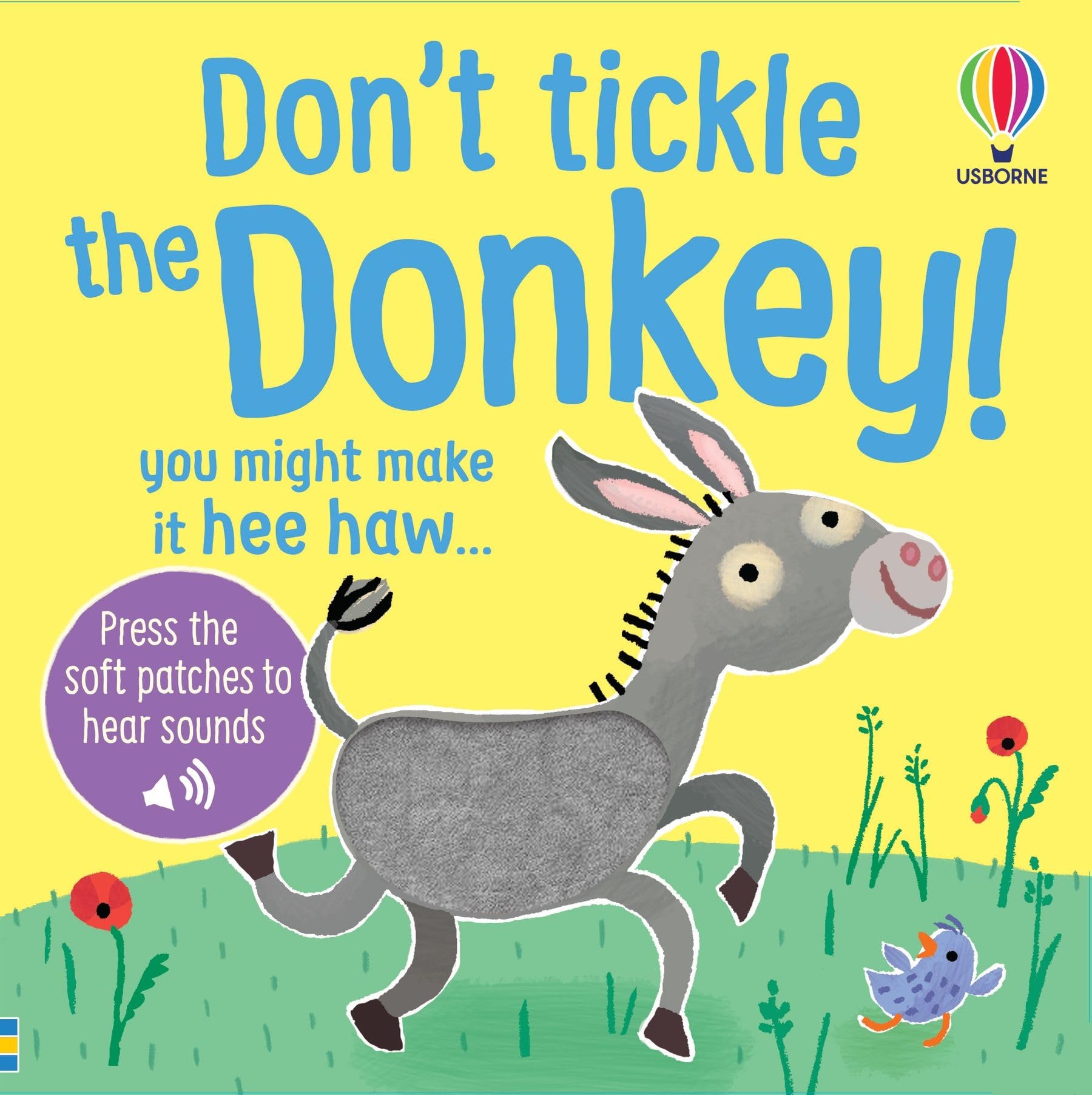 Don't Tickle the Donkey!: An Interactive Touch and Feel Sensory Book with Donkeys, Ducks, and Dogs (DON'T TICKLE Touchy Feely Sound Books)
