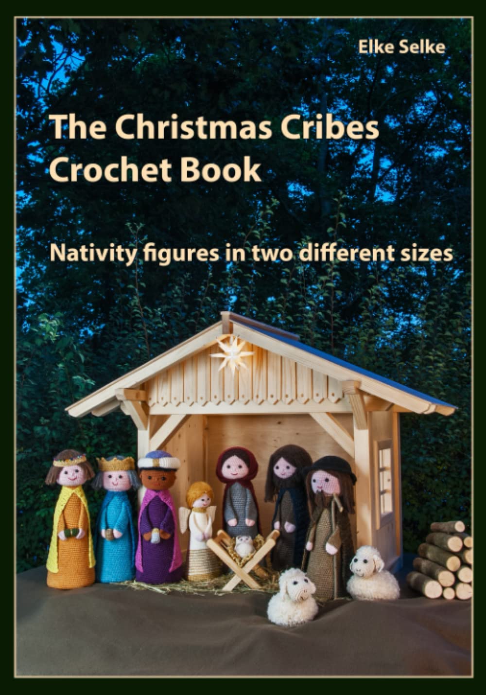 The Christmas Cribes Crochet Book: Nativity figures in two different sizes (Lovely crocheting)