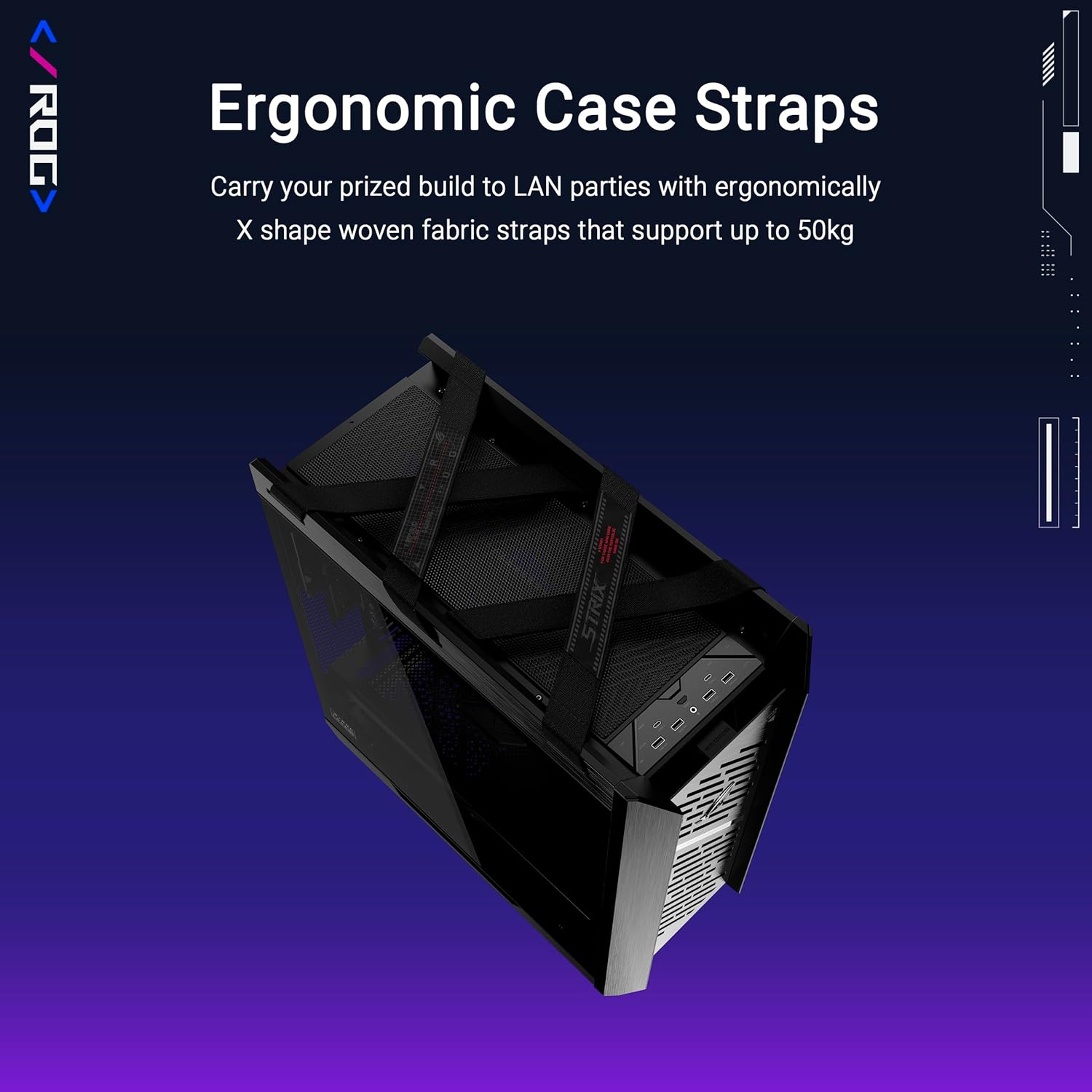 Ergonomic Case Straps on ASUS ROG Strix Helios II case, showing X-shaped woven fabric straps supporting up to 50kg.