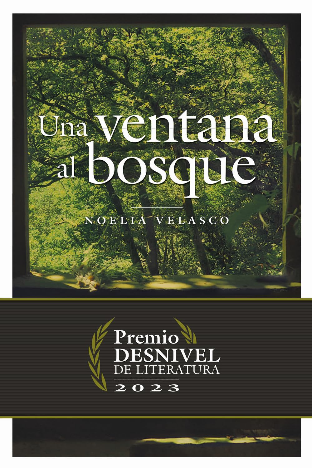 Una ventana al bosque (Premio Desnivel de Literatura)