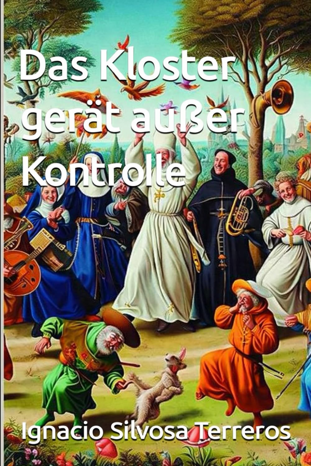 Das Kloster gerät außer Kontrolle