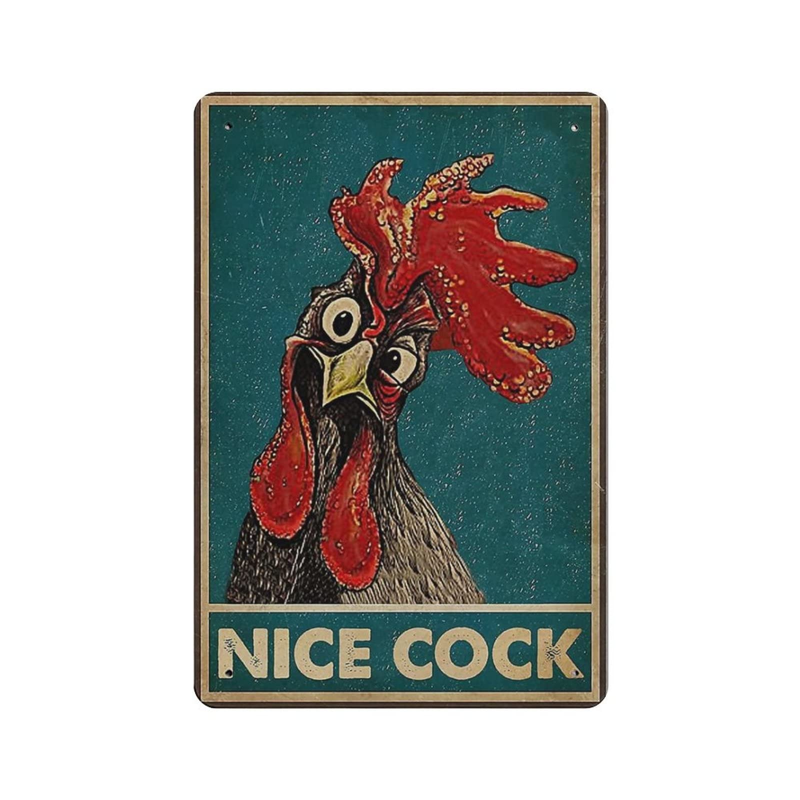 AOOEDM Chicken Coop Nice Cock Metal Signs for Garage Man Cave Bar Kitchen Coffee Tin Sign Nostalgic Wall Decor Signs Vintage Retro Poster