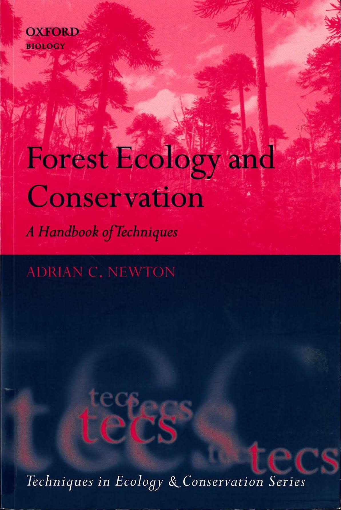 Forest Ecology and Conservation: A Handbook of Techniques (Techniques in Ecology & Conservation)